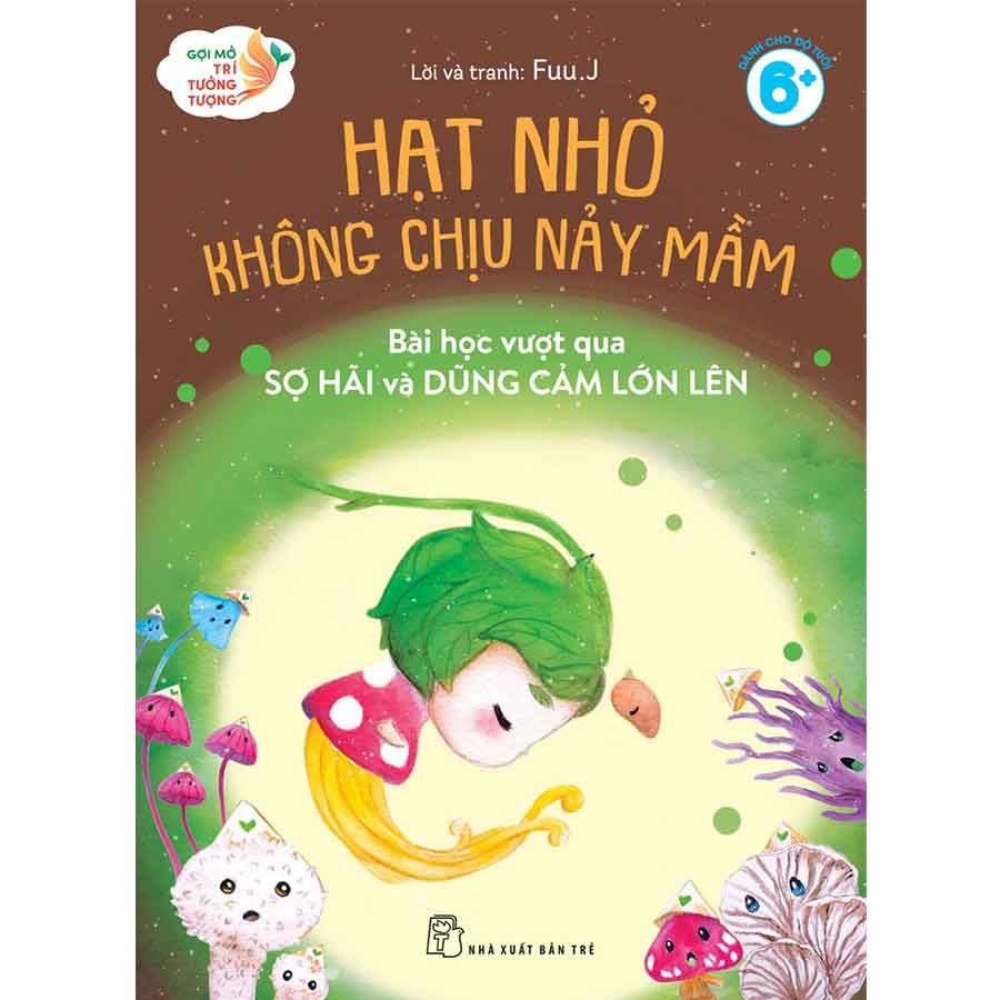 Gợi Mở Trí Tưởng Tượng - Hạt Nhỏ Không Chịu Nảy Mầm
