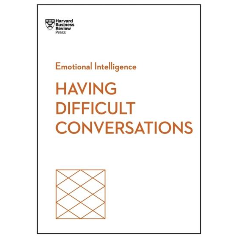 Emotional Intelligence - Having Difficult Conversations