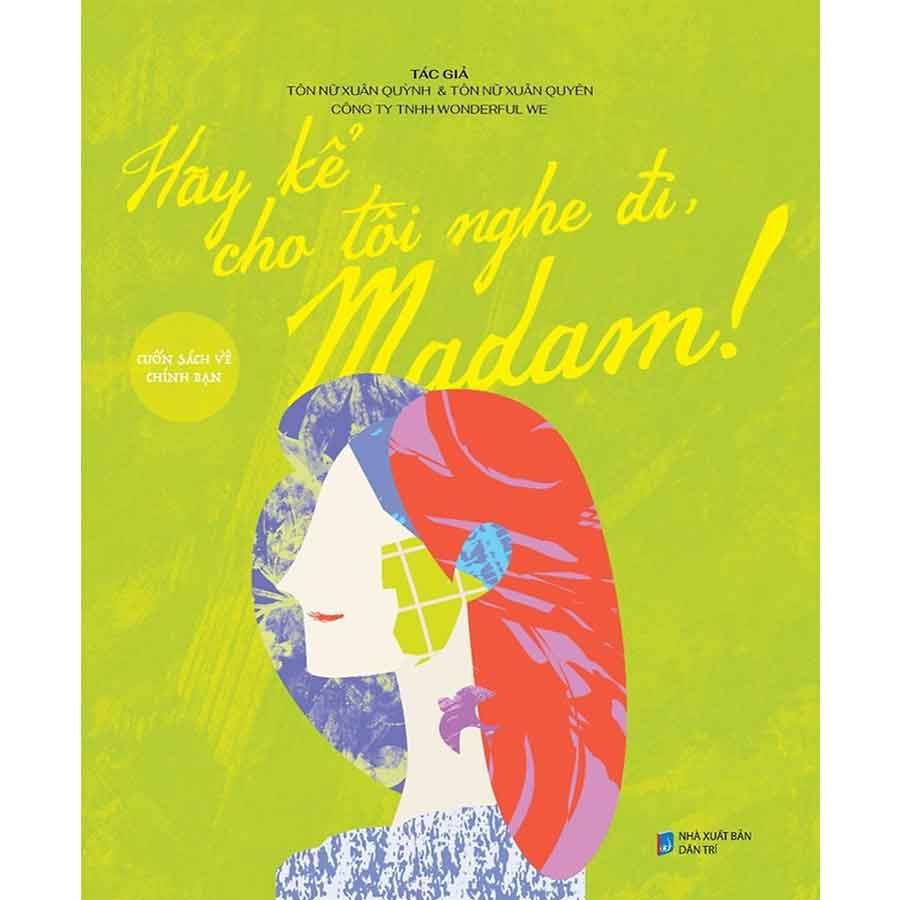 Hãy Kể Cho Tôi Nghe Đi, Madam!