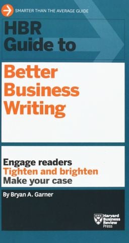 HBR Guide to Better Business Writing