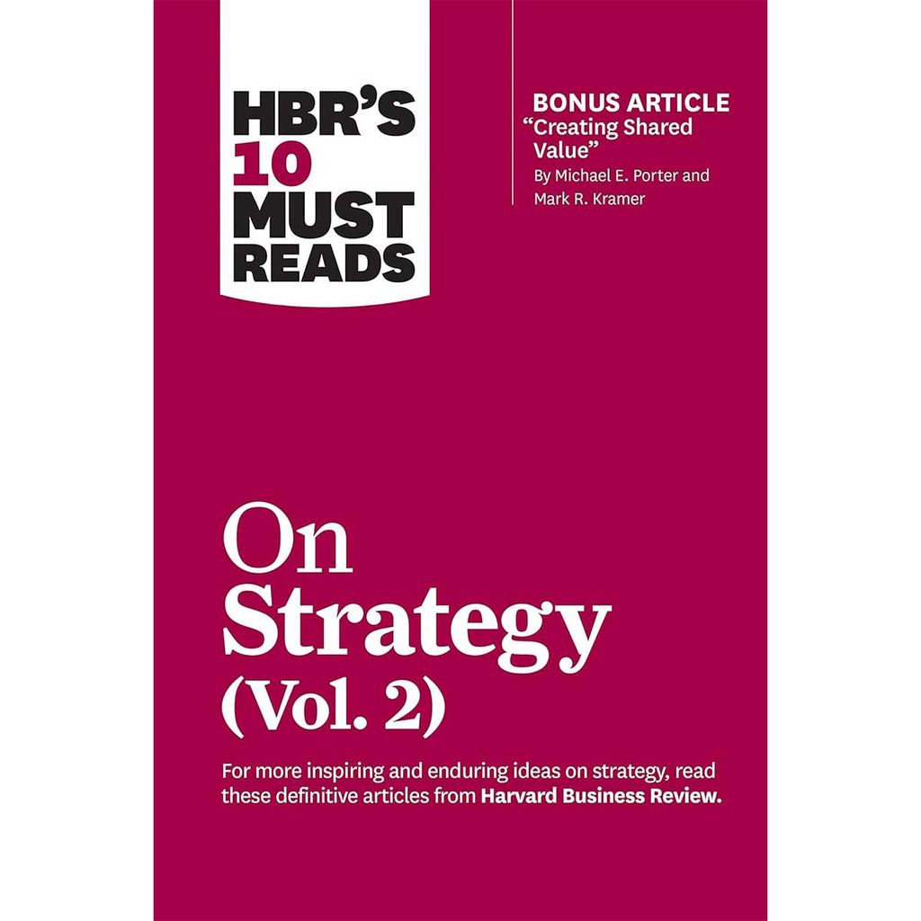 HBR's 10 Must Reads on Strategy Vol. 2