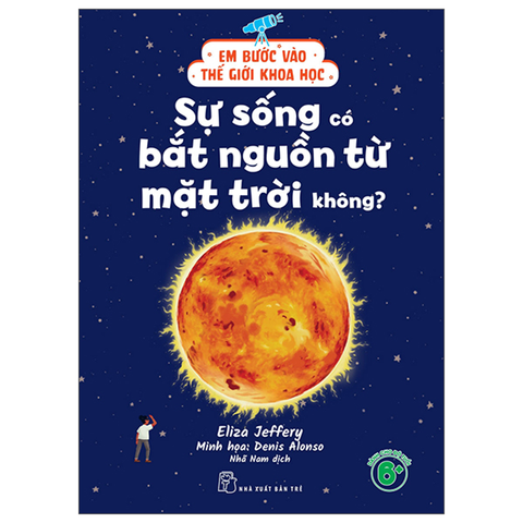 Em Bước Vào Thế Giới Khoa Học - Sự Sống Có Bắt Nguồn Từ Mặt Trời Không