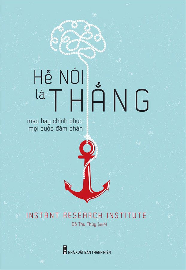 Hễ Nói Là Thắng - Mẹo Hay Chinh Phục Mọi Cuộc Đàm Phán