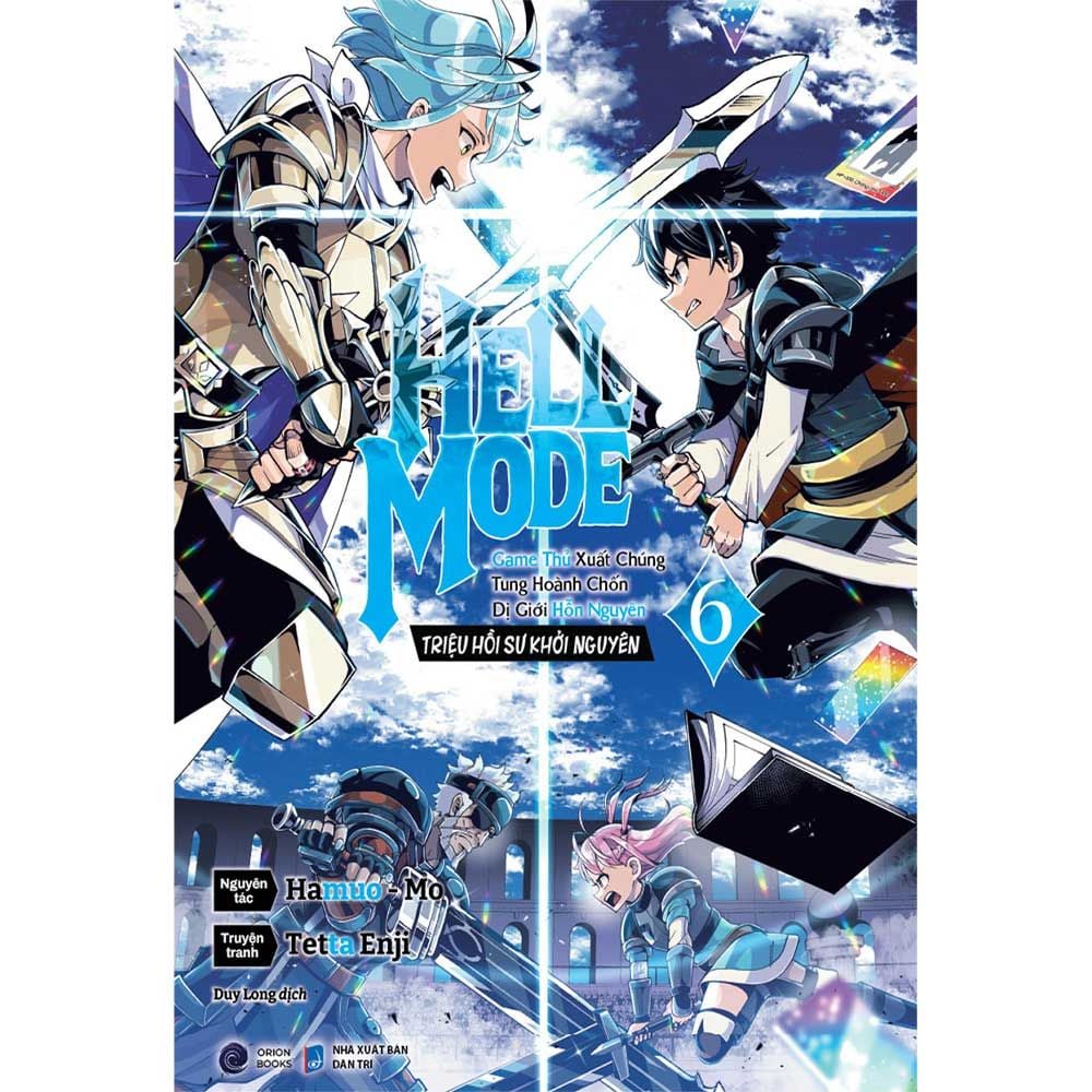 Hell Mode - Game Thủ Xuất Chúng Tung Hoành Chốn Dị Giới Hỗn Nguyên - Tập 6 (Manga)