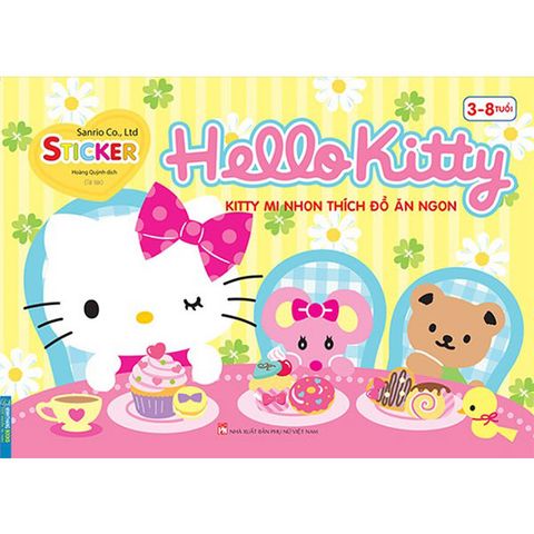 Sticker Hello Kitty - Kitty Mi Nhon Thích Đồ Ăn Ngon (Tái bản năm 2023)