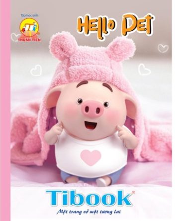 Tập Thuận Tiến 96 Trang ĐL100 4 Ôly - 5 ÔLy Hello Pet