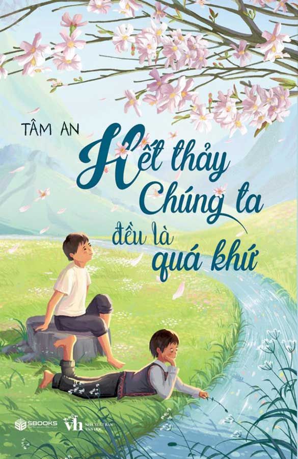 Hết Thảy Chúng Ta Đều Là Quá Khứ