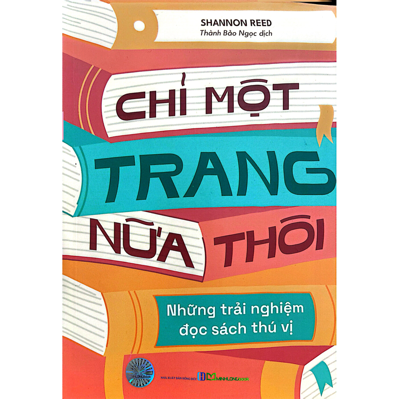 Chỉ Một Trang Nữa Thôi - Những Trải Nghiệm Đọc Sách Thú Vị