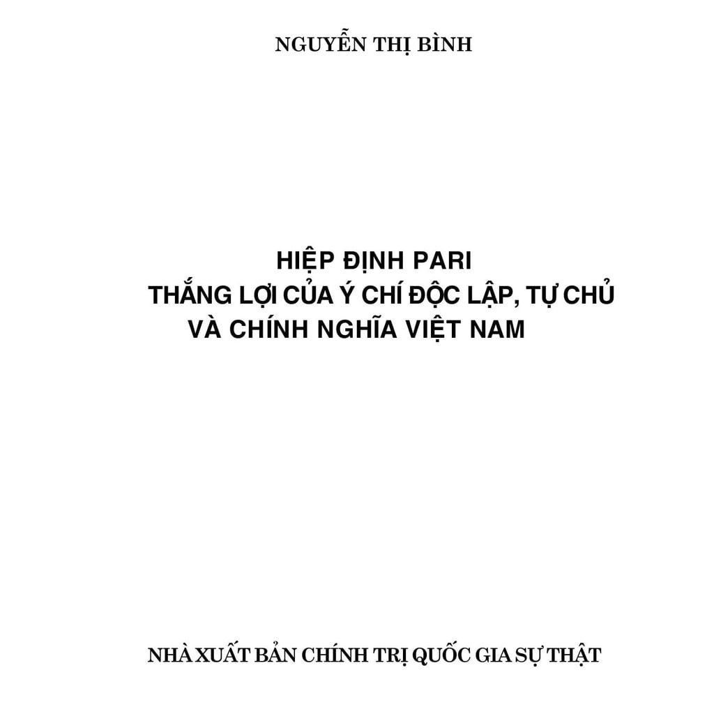 Hiệp Định Paris Thắng Lợi Của Ý Chí Độc Lập,Tử Chủ Và Chính Nghĩa Việt Nam (Bìa cứng)