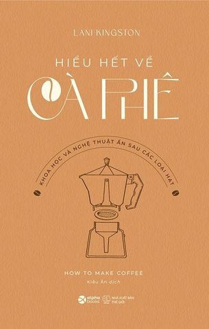 Hiểu Hết Về Cà Phê