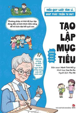 Hiểu Quy Luật Tâm Lí, Giúp Phát Triển Tư Duy - Tạo Lập Mục Tiêu