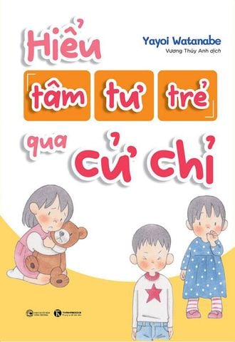 Hiểu Tâm Tư Trẻ Qua Cử Chỉ