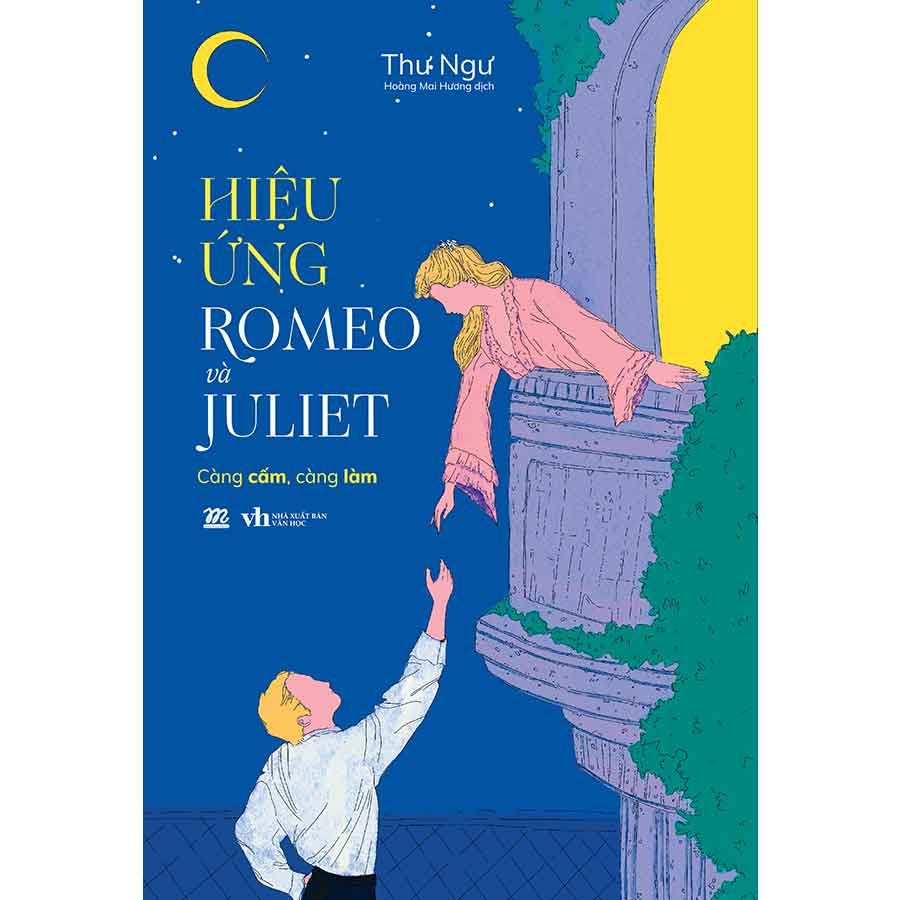 Hiệu Ứng Romeo Và Juliet: Càng Cấm, Càng Làm