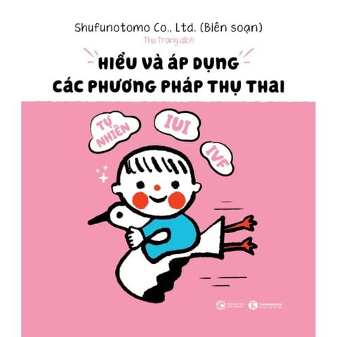 Hiểu Và Áp Dụng Các Phương Pháp Thụ Thai