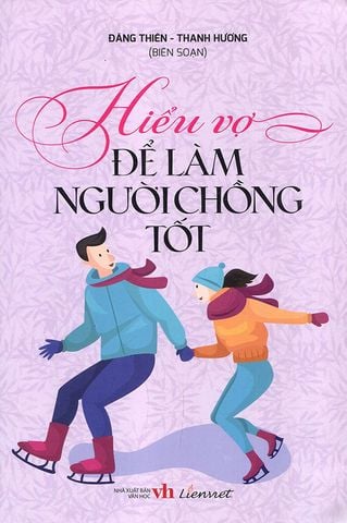 Hiểu Vợ Để Làm Người Chồng Tốt
