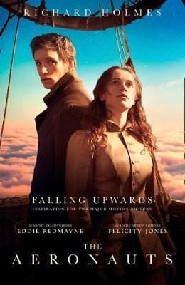 Falling Upwards : Inspiration For The Major Motion Picture The Aeronauts