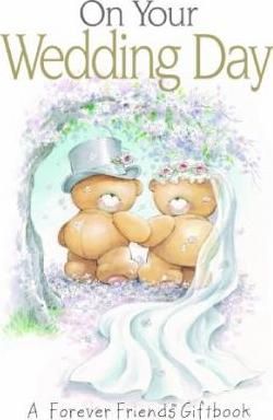 On Your Wedding Day : A Forever Friends Giftbook