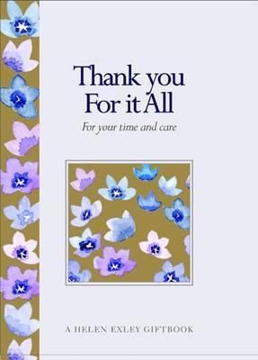 Thank You for It All...: For Your Time And Care