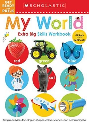 My World Get Ready For Pre-K Workbook: Scholastic Early Learners (Extra Big Skills Workbook)