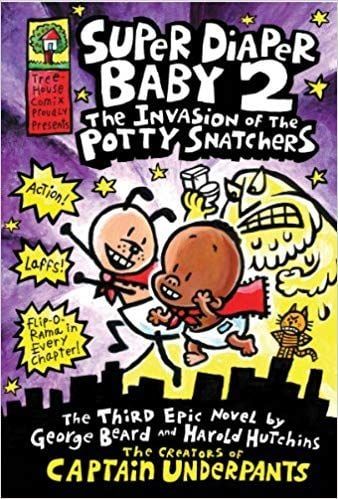 Super Diaper Baby 2: The Invasion Of The Potty Snatchers (The Third Epic Novel By George Beard And Harold Hutchins)