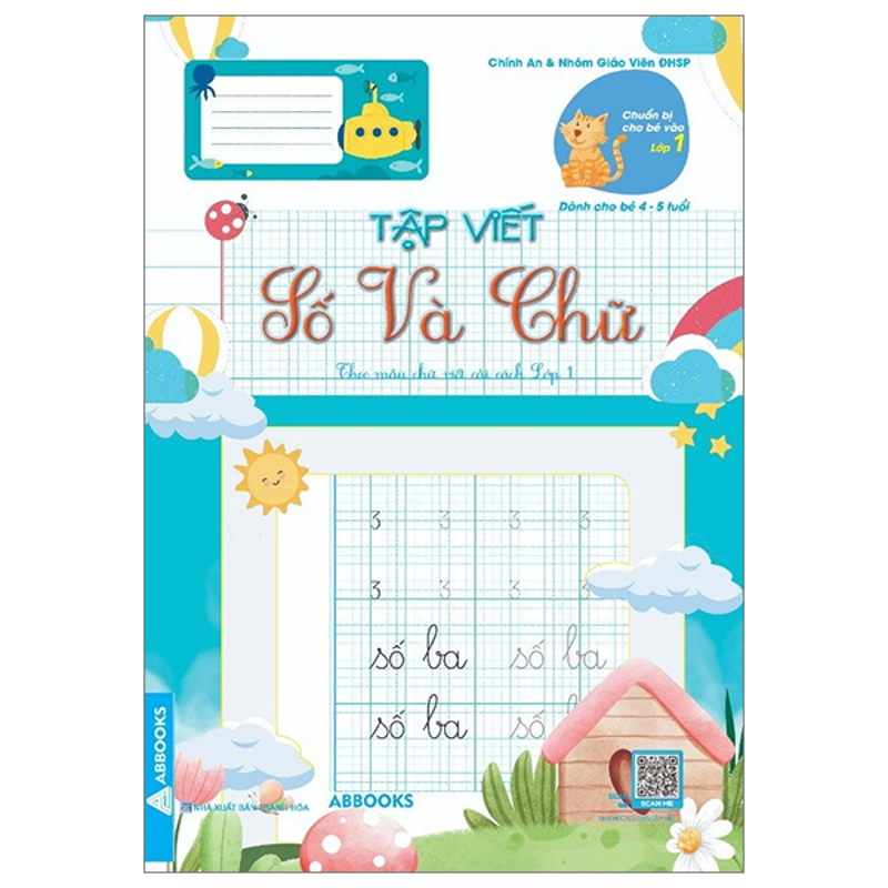 Chuẩn Bị Cho Bé Vào Lớp 1 - Tập Viết Số Và Chữ (Dành Cho Bé 4-5 Tuổi)