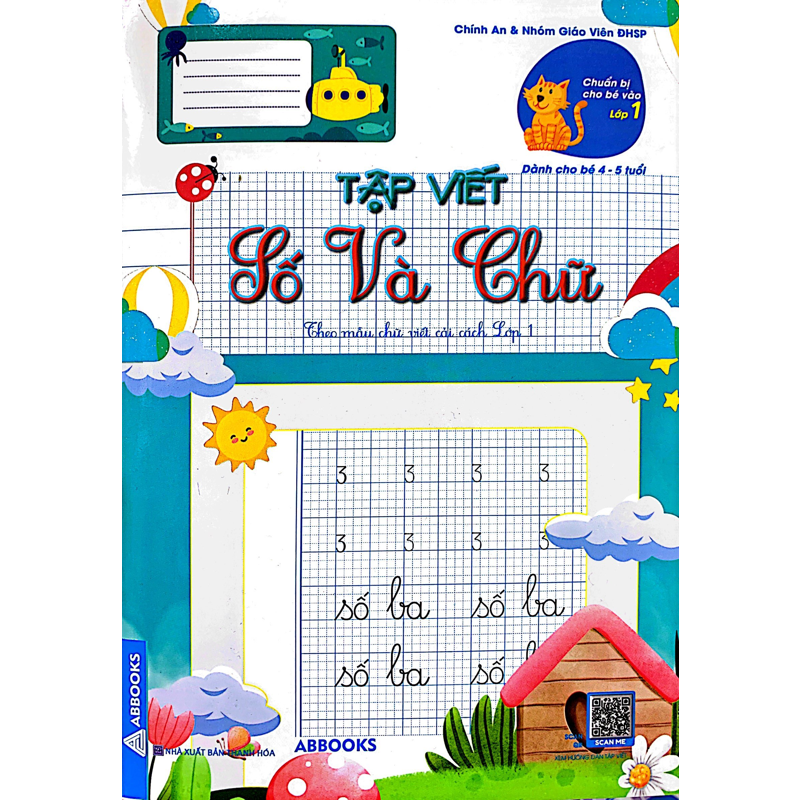 Chuẩn Bị Cho Bé Vào Lớp 1 - Tập Viết Số Và Chữ (Dành Cho Bé 4-5 Tuổi)