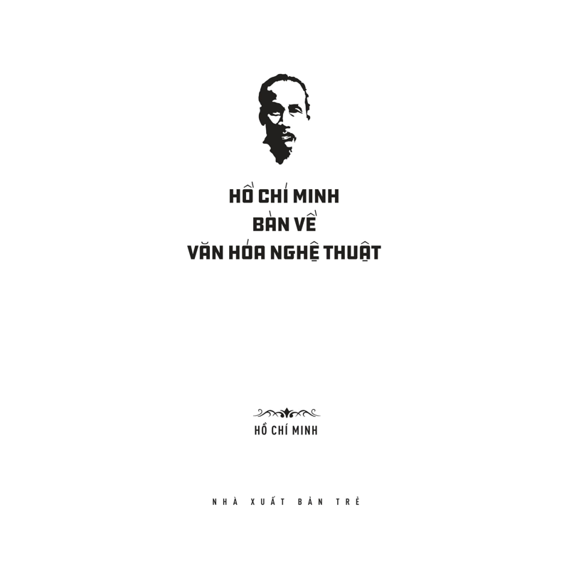 Hồ Chí Minh Bàn Về Văn Hóa Nghệ Thuật