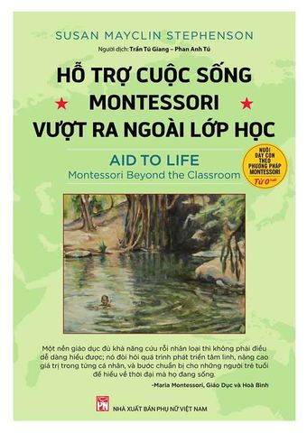 Hỗ Trợ Cuộc Sống - Montessori Vượt Ra Ngoài Lớp Học