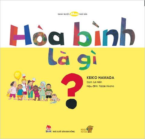 Tranh Truyện Ehon Nhật Bản - Hòa Bình Là Gì?