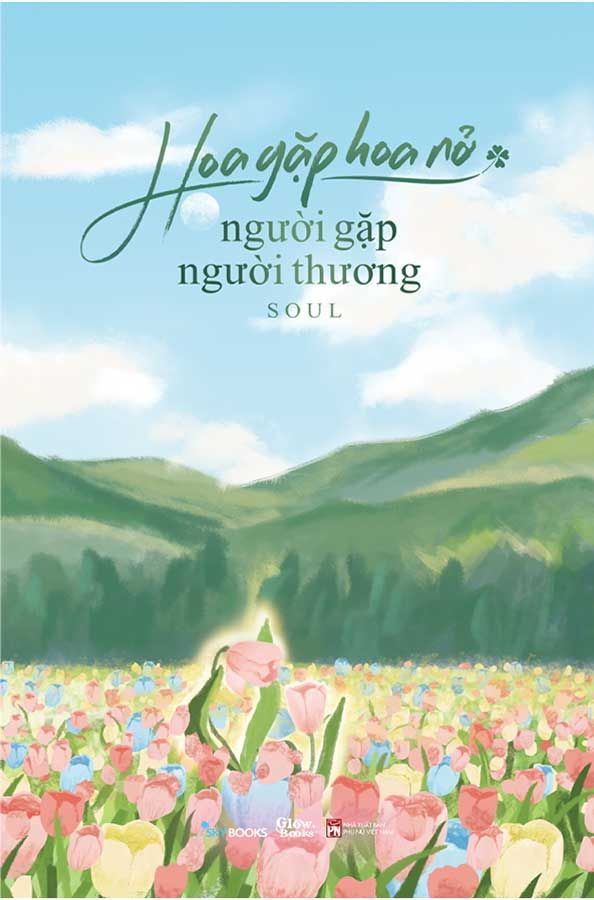 Hoa Gặp Hoa Nở, Người Gặp Người Thương