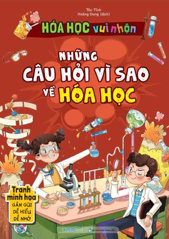Hóa Học Vui Nhộn - Những Câu Hỏi Vì Sao Về Hóa Học
