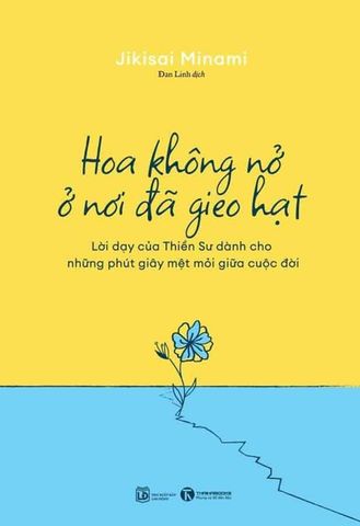 Hoa Không Nở Ở Nơi Đã Gieo Hạt