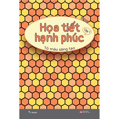 Họa Tiết Hạnh Phúc - Tô Màu Sáng Tạo - Tập 1