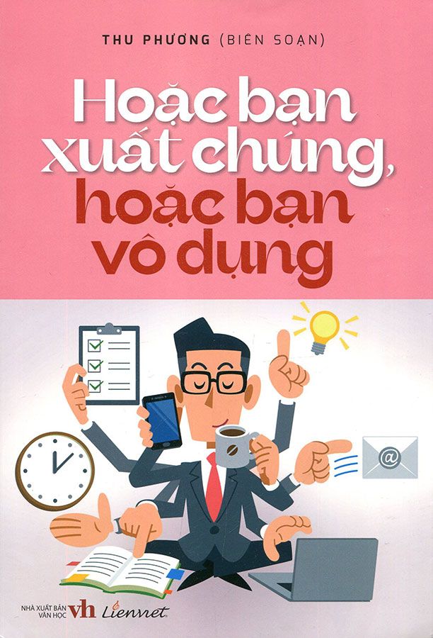 Hoặc Bạn Xuất Chúng, Hoặc Bạn Vô Dụng