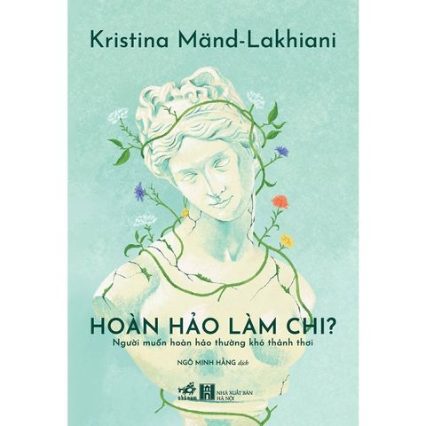 Hoàn Hảo Làm Chi? - Người Muốn Hoàn Hảo Thường Khó Thảnh Thơi