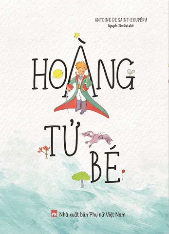 Hoàng Tử Bé (NXB Phụ Nữ)