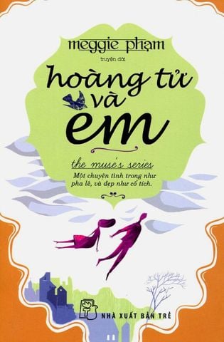 Hoàng Tử Và Em (Tái bản lần 2)
