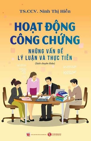 Hoạt Động Công Chứng: Những Vấn Đề Lý Luận Và Thực Tiễn