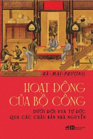 Hoạt Động Của Bộ Công Dưới Đời Vua Tự Đức Qua Các Châu Bản Nhà Nguyễn