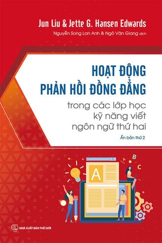 Hoạt Động Phản Hồi Đồng Đẳng Trong Các Lớp Học Kỹ Năng Viết Ngôn Ngữ Thứ Hai