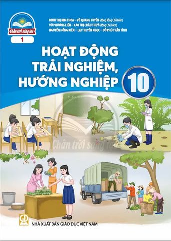 Sách Giáo Khoa Hoạt Động Trải Nghiệm, Hướng Nghiệp Lớp 10 - Bộ Chân Trời Sáng Tạo (Bản 1)