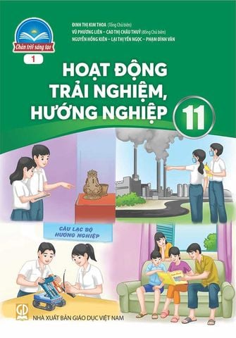 Sách Giáo Khoa Hoạt Động Trải Nghiệm, Hướng Nghiệp Lớp 11 - Bộ Chân Trời Sáng Tạo (Bản 1)
