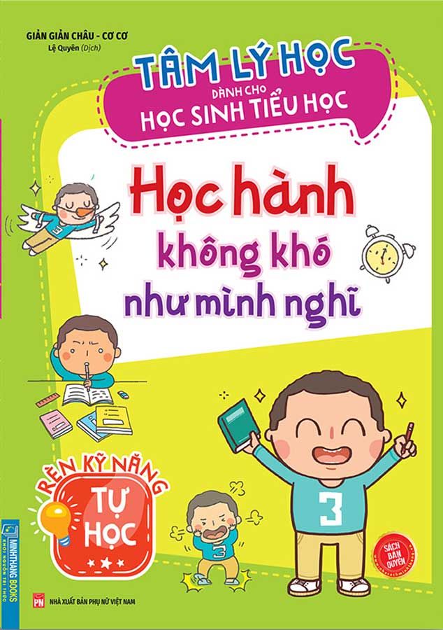 Tâm Lý Học Dành Cho Học Sinh Tiểu Học - Học Hành Không Khó Như Mình Nghĩ