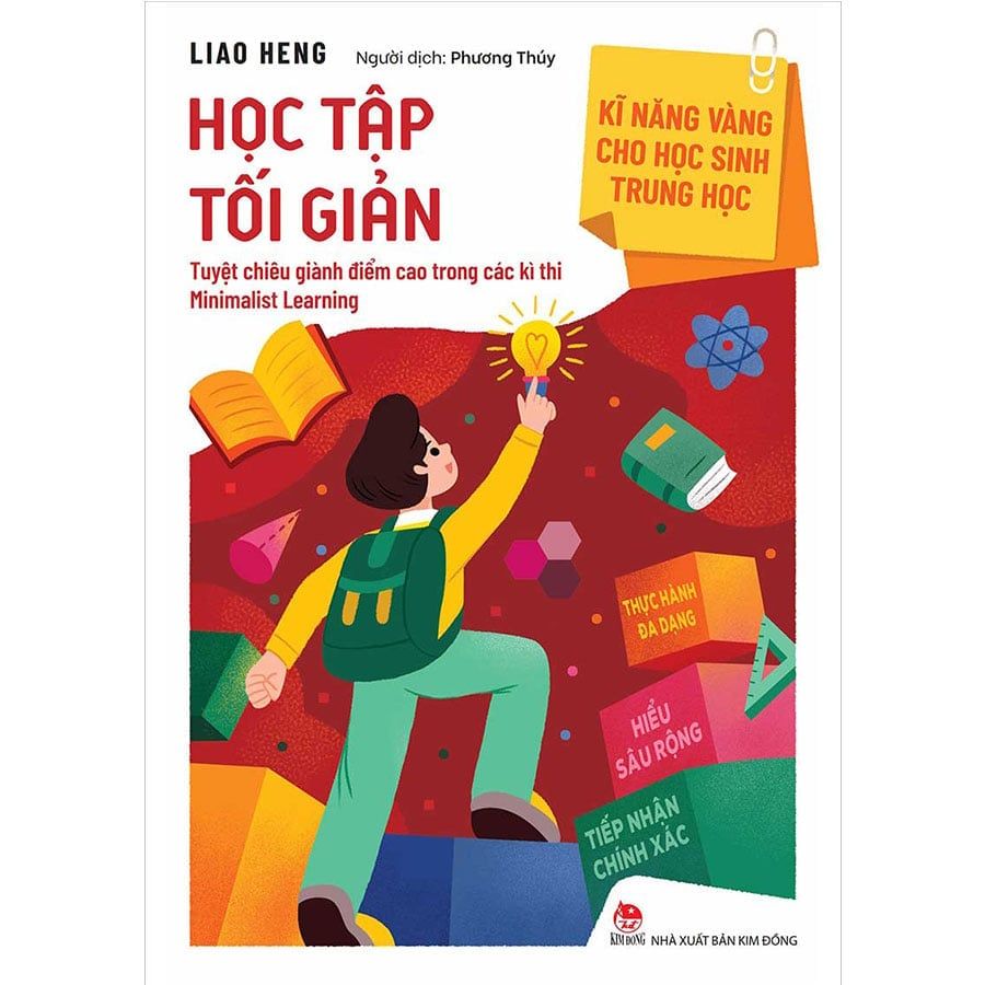Kĩ Năng Vàng Cho Học Sinh Trung Học - Học Tập Tối Giản