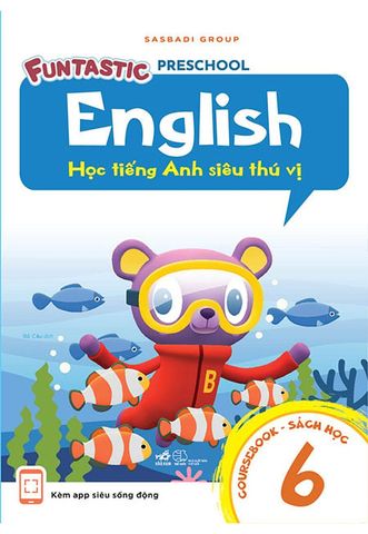 Funtastic English - Học Tiếng Anh Siêu Thú Vị (Coursebook 6)