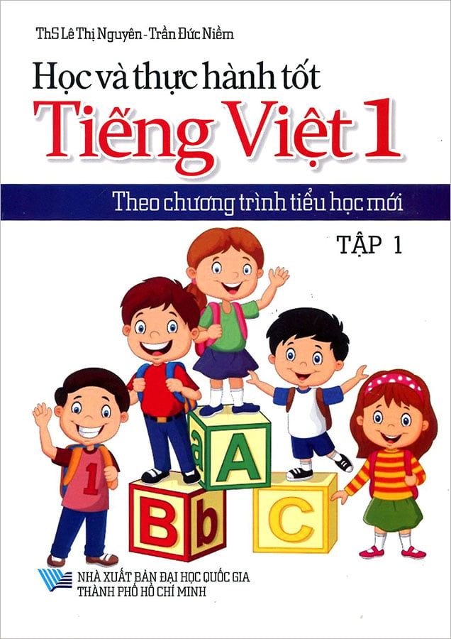 Học Và Thực Hành Tốt Tiếng Việt Lớp 1 Theo Chương Trình Tiểu Học Mới - Tập 1
