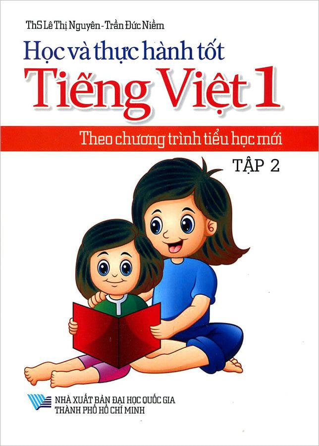 Học Và Thực Hành Tốt Tiếng Việt Lớp 1 Theo Chương Trình Tiểu Học Mới - Tập 2