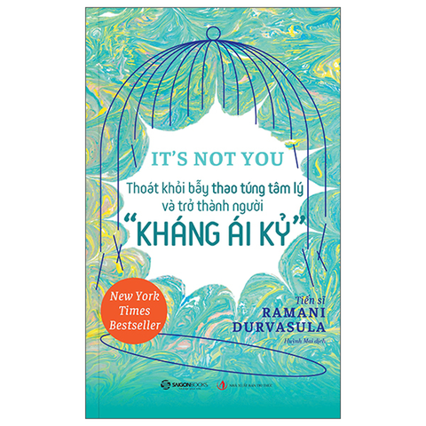It's Not You: Thoát Khỏi Bẫy Thao Túng Tâm Lý Và Trở Thành Người Kháng Ái Kỉ