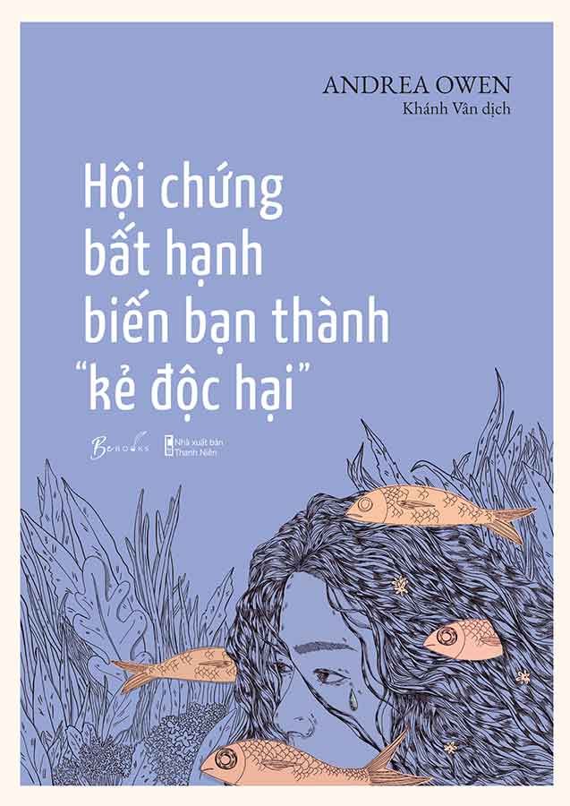 Hội Chứng Bất Hạnh Biến Bạn Thành 
