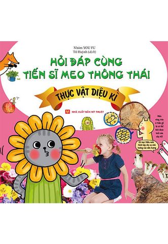 Hỏi Đáp Cùng Tiến Sĩ Meo Thông Thái - Thực Vật Diệu Kì